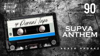 SUPVA Anthem (official audio) | Akash Andaaz