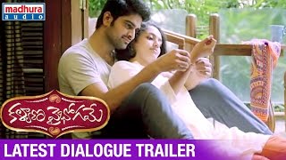 Kalyana Vaibhogame Telugu Movie | Latest Dialogue Trailer | Naga Shaurya | Malavika Nair