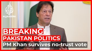 Pakistan Parliament dismisses no-confidence motion against Khan