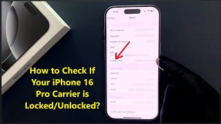 How to Check If Your iPhone 16 Pro Carrier is Locked/Unlocked?