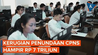 Kerugian Akibat Penundaan Pengangkatan CPNS 2024  Diprediksi Hampir Rp 7 Triliun