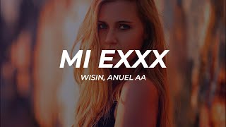 Wisin, Anuel AA - Mi EXXX (Letra/Lyrics)