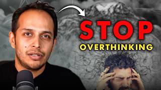 How To Stop Overthinking 3 Step Guide