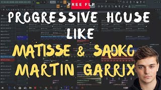 How To Make Professional Progressive House like MARTIN GARRIX & MATISSE&SADKO | FREE FLP