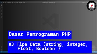 Dasar Pemrograman PHP | Bagian 3 | Tipe Data (string, integer, float, boolean)