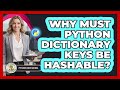 Why Must Python Dictionary Keys Be Hashable? - Python Code School
