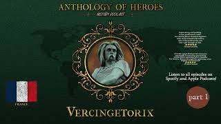 Vercingetorix, Caesar's Worst Nightmare | Part 1: Veni, Vidi, Vici