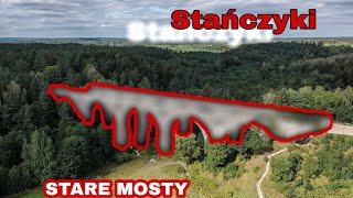 STAŃCZYKI Stare Mosty Kolejowe