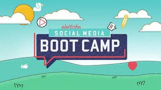 Elevate's Social Media Boot Camp