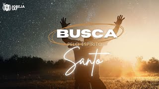 IGREJA IAF |  QUARTA - FEIRA  DA  BUSCA PELO  ESPÍRITO  SANTO  29/01/2025