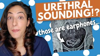 How'd that get STUCK?!  CRAZY medical stories | Urethral Sounding FACTS