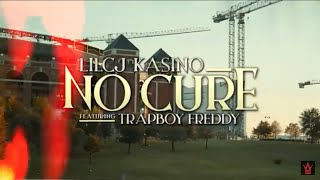 LilCJ Kasino Feat. Trapboy Freddy - No Cure (Official Music Video Clip)