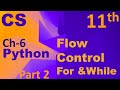 Python-Flow Control (for & While loop) Computer Science Chapter 6 Class 11