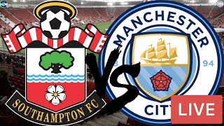 Southampton 1 - 4 Man City Live Stream | Premier League Match Watchalong