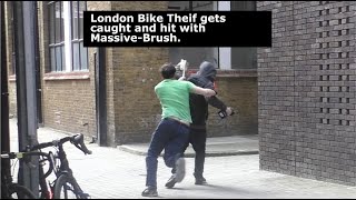 London Bike Thief gets caught and beaten with Green  Oil Massive Brush