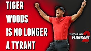 Flagrant 2: Tiger Woods Is No Longer A Tyrant