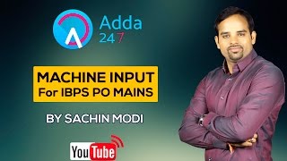 Tricks For Machine Input | for IBPS PO Mains | by Sachin Modi