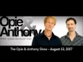 The Opie & Anthony Show - August 13, 2007 (Full Show)