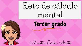 Reto de cálculo mental para TERCERO de Primaria. ➕➖ ✖️🧮