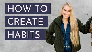 How to Create Habits for 2025!