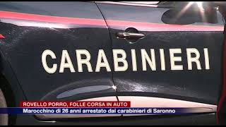 Etg - Rovello Porro, folle corsa in auto, arrestato marocchino