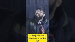 Jinke pair kabhi maidan me n tike ho  || Maulana abul hasan naqvi | #shorts #video