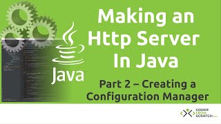 Make a Simple HTTP Server in Java - Java Tutorial - Part 2: The Configuration Manager