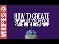 Custom Headers on ANY WORDPRESS PAGE with OceanWP!