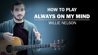 Always On My Mind (Willie Nelson) | How To Play | Beginner Guitar Lesson