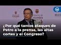 ¿Por qué tantos ataques de Petro a la prensa, las altas cortes y el Congreso? Análisis en #VozPopuli