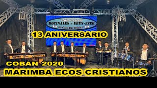 MARIMBA ECOS CRISTIANOS | 13 ANIVERSARIO | BOCINALES EBEN EZER