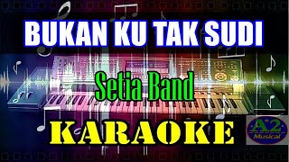 Setia Band - Bukan Ku Tak Sudi [Karaoke] | sx-KN7000