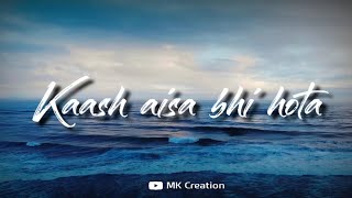 Kaash Aisa Hota - Darshan Raval | Lyrics Video | Indie Music Label | Latest Hit Song