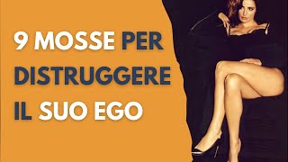 Come distruggere il suo ego in 9 mosse