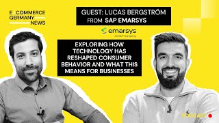 EGN Podcast: Lucas Bergström from SAP Emarsys, on how technology is reshaping consumer behavior