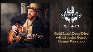 The Magic of the Gold Label Collection | Danny Worsnop’s LIVE Review | Taylor Primetime Episode 111