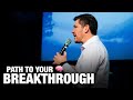 PATH TO YOUR BREAKTHROUGH | Pastor Ilya