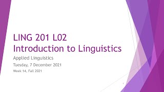 Introduction to Linguistics: Lecture 13 Applied Linguistics