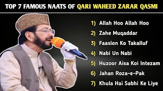 Top 7 Naats Of Qari Waheed Zafar Qasmi | Allah Hoo Allah Hoo | Faslon Ko Takalluf | Zahe Muqaddar