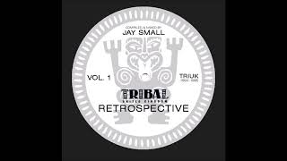 TRIBAL United Kingdom RETROSPECTIVE Vol. 1 - Jay Small