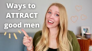 5 Ways to Attract HIGH-QUALITY Men | Christian Dating Tips | Heather Mitchell