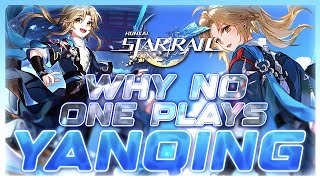 Why NO ONE Plays: Yanqing | Honkai: Star Rail