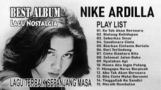 NIKE ARDILLA BEST ALBUM - LAGU NOSTALGIA TAHUN 80an - LAGU TERBAIK SEPANJANG MASA