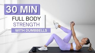 30 min FULL BODY STRENGTH WORKOUT | With Dumbbells | No Repeats | Warm Up and Cool Down Included