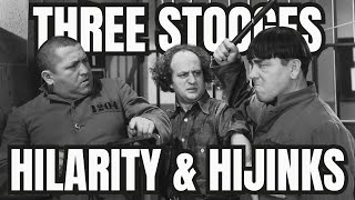 THREE STOOGES Marathon: Hilarity & Hijinks