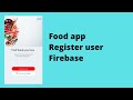 Firebase android tutorial - Food app -  Part -1 -Registration