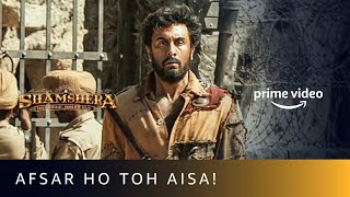 Ranbir Kapoor Toh Ban Gaya Afsar | Sanjay Dutt | Shamshera | Prime Video