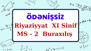 XI Sinif MS - 2 Riyaziyyat (Buraxılış). Davamı.. [20-25] Quizend tətbiqi