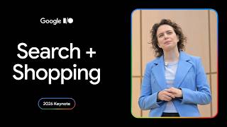 Search + Shopping | I/O 2026 Keynote