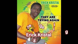 Erick Kristal - They are trying again